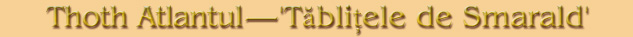 Thoth Atlantul — Tăblițele de Smarald